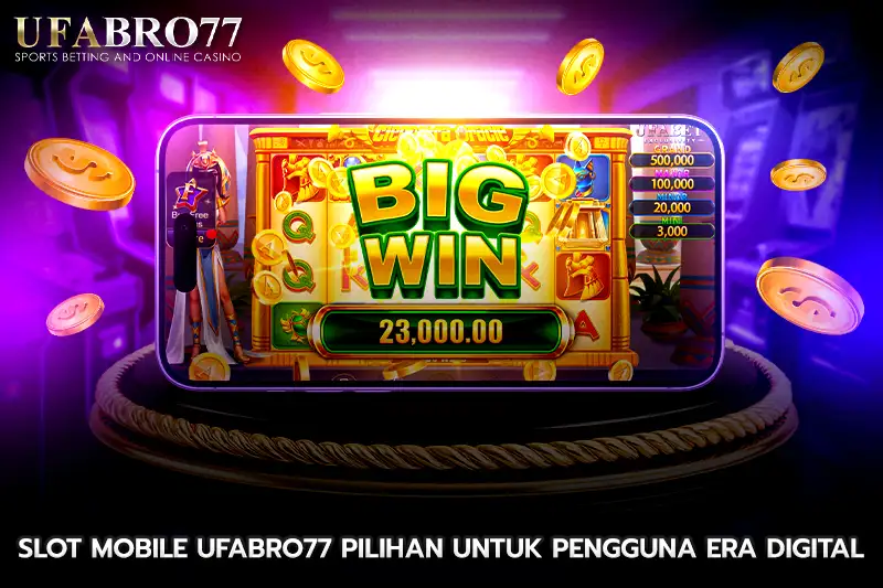 slot mobile UFABRO77 Pilihan untuk Pengguna Era Digital