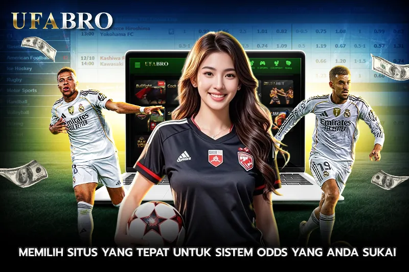 Memilih Situs yang Tepat untuk Sistem Odds yang Anda Sukai